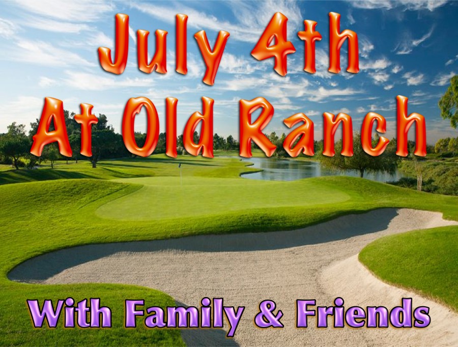 July 4th 2015 at Old Ranch Country Club