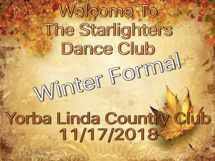 Starlighters Formal Dance November 17th 2018 at Yorba Linda Country Club