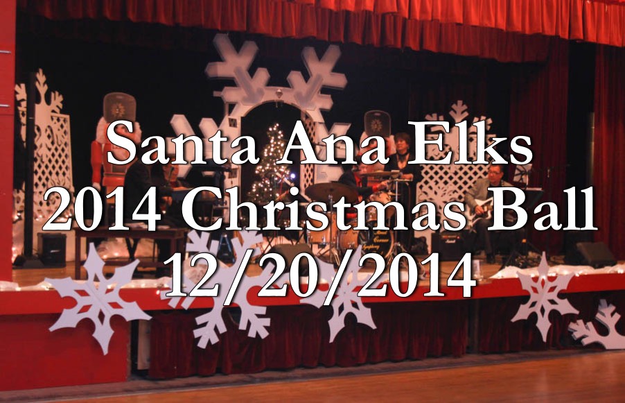 Santa Ana Elks Christmas Ball 12/29/2014