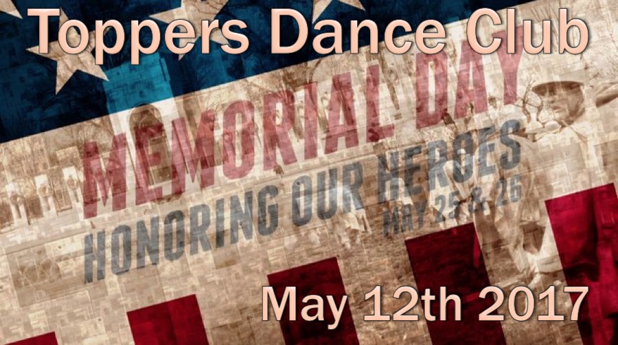 Topper's Dance Club Memoral Day dance at the Petroleum Club May 12th 2017